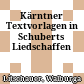 Kärntner Textvorlagen in Schuberts Liedschaffen
