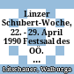Linzer Schubert-Woche, 22. - 29. April 1990 : Festsaal des OÖ. Landesmuseums Francisco Carolinum