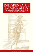 Indispensable immigrants : : the wine porters of northern Italy and their saint, 1200-1800 /