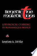 Benedictine Maledictions : : Liturgical Cursing in Romanesque France /