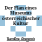Der Plan eines Museums österreichischer Kultur