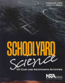 Schoolyard science : 101 easy and inexpensive activities /