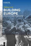 Building Europe : : a history of European unification /