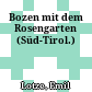Bozen mit dem Rosengarten : (Süd-Tirol.)