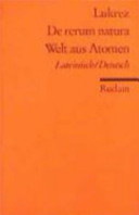 De rerum natura : lateinisch und deutsch = Welt aus Atomen