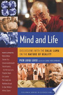 Mind and life : discussions with the Dalai Lama on the nature of reality