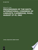 Proceedings of the Ninth International Congress of Linguists, Cambridge, Mass., August 27–31, 1962 /