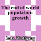 The end of world population growth