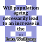 Will population ageing necessarily lead to an increase in the number of persons with disabilities? : alternative scenarios for the European Union
