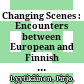 Changing Scenes : : Encounters between European and Finnish Fin de Siècle /