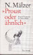 "Proust oder ähnlich" : Proust-Übersetzen in Deutschland ; eine Studie