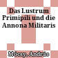 Das Lustrum Primipili und die Annona Militaris