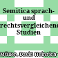 Semitica : sprach- und rechtsvergleichende Studien