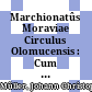 Marchionatûs Moraviae Circulus Olomucensis : Cum Privilegio Sac. Caes. Maiestatis