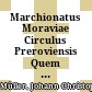 Marchionatus Moraviae Circulus Preroviensis Quem Mandato Caesareo : Cum Privilegio Sac. Caes. Maj.