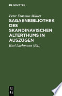 Sagaenbibliothek des Skandinavischen Alterthums in Auszügen : : Mit litterarischen Nachweisungen /
