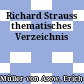 Richard Strauss : thematisches Verzeichnis