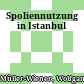 Spoliennutzung in Istanbul
