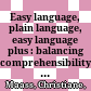 Easy language, plain language, easy language plus : : balancing comprehensibility and acceptability /
