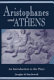 Aristophanes and Athens : an introduction to the plays
