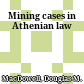 Mining cases in Athenian law