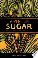 Sovereign Sugar : : Industry and Environment in Hawaii /