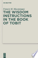 The wisdom instructions in the Book of Tobit