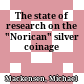 The state of research on the "Norican" silver coinage