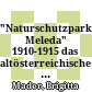 "Naturschutzpark Meleda" 1910-1915 : das altösterreichische Projekt zur Errichtung eines Naturreservates auf der süddalmatinischen Insel Meleda (Mljet) als Vorläufer des zeitgenössischen Nationalparks