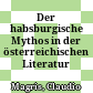 Der habsburgische Mythos in der österreichischen Literatur