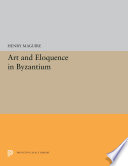 Art and Eloquence in Byzantium /