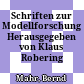Schriften zur Modellforschung : Herausgegeben von Klaus Robering