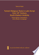 Turkish Religious Texts in Latin Script from 18th Century South-Eastern Anatolia : : Transcriptions, Translations, and a Study of the Language /