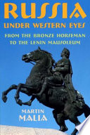 Russia under Western Eyes : : From the Bronze Horseman to the Lenin Mausoleum /