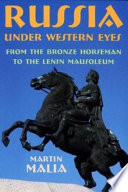 Russia under western eyes : from the Bronze Horseman to the Lenin Mausoleum /