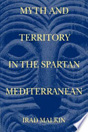 Myth and territory in the Spartan Mediterranean