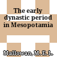 The early dynastic period in Mesopotamia