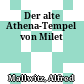 Der alte Athena-Tempel von Milet