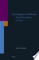 The origins of midrash : : from teaching to text /