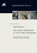 "Nil magis mirandum in toto orbe terrarum" : Wasserbewirtschaftung, Hydrotechnik und Wasserarchitektur von Minturnae