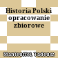 Historia Polski : opracowanie zbiorowe