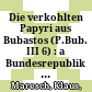 Die verkohlten Papyri aus Bubastos (P.Bub. III 6) : : a Bundesrepublik Deutschland 1950–1955 /