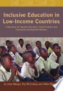 Inclusive education in low-income countries : : a resource book for teacher educators, parent trainers and community development workers /