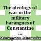 The ideology of war in the military harangues of Constantine VII Porphyrogennetos