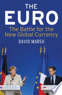The euro : the battle for the new global currency /