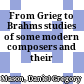 From Grieg to Brahms : studies of some modern composers and their art