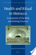 Health and ritual in Morocco : conceptions of the body and healing practices /