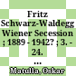 Fritz Schwarz-Waldegg : Wiener Secession ; 1889 - 1942? ; 3. - 24. Dezember 1968