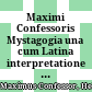 Maximi Confessoris Mystagogia : una cum Latina interpretatione Anastasii Bibliothecarii