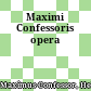 Maximi Confessoris opera